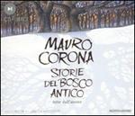 Storie del bosco antico. Audiolibro. CD Audio. Con libro