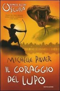 Il coraggio del lupo. Cronache dell'era oscura - Michelle Paver - copertina