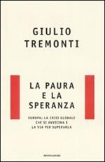 La paura e la speranza. Europa: la crisi globale che si avvicina e la via per superarla