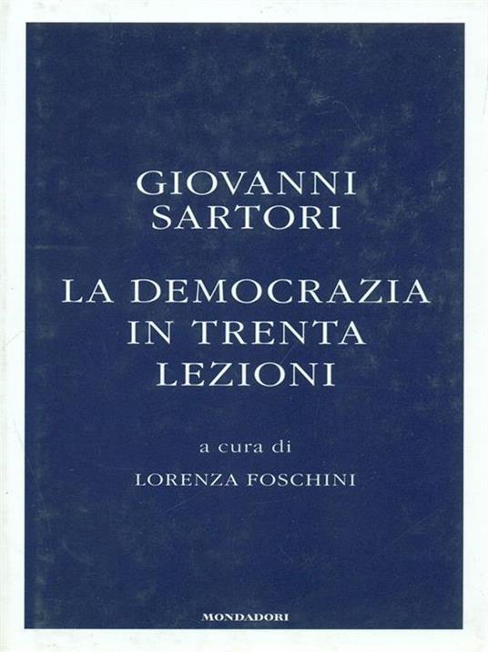 La democrazia in trenta lezioni - Giovanni Sartori - 2