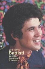 Battisti. La vita, le canzoni, il mistero