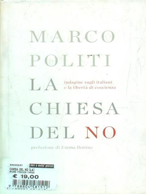 La chiesa del no. Indagine sugli italiani e la libertà di coscienza - Marco Politi - 3