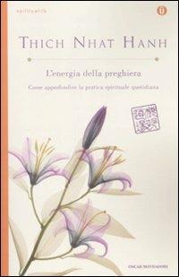 L' energia della preghiera. Come approfondire la pratica spirituale quotidiana - Thich Nhat Hanh - copertina