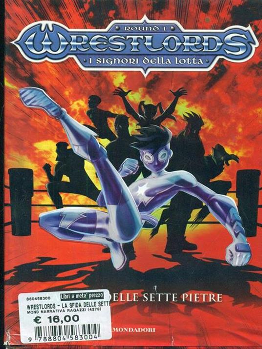 La sfida delle sette pietre. Wrestlords. Vol. 1 - Alessandro Gatti,Manuela Salvi - copertina