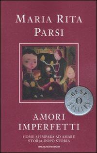 Amori imperfetti. Come si impara ad amare storia dopo storia - Maria Rita Parsi - copertina