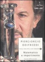 Matematico e impertinente. Varietà differenziale. Con DVD