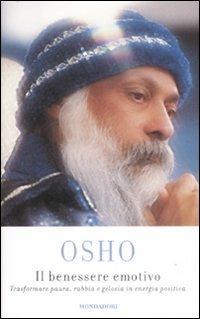 Il benessere emotivo. Trasformare paura, rabbia e gelosia in energia positiva - Osho - copertina