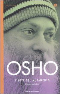 L' arte del mutamento. Discorsi sullo zen - Osho - copertina