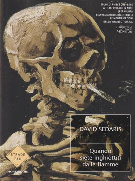 Quando siete inghiottiti dalle fiamme - David Sedaris - 2