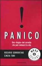 Panico. Una bugia del cervello che può rovinarci la vita