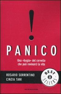 Panico. Una bugia del cervello che può rovinarci la vita - Rosario Sorrentino,Cinzia Tani - copertina