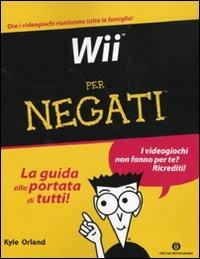 Wii per negati - Kyle Orland - 2