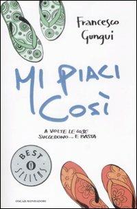 Mi piaci così - Francesco Gungui - copertina