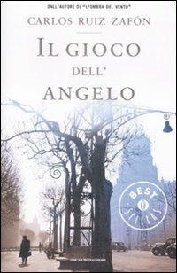 Il gioco dell'angelo - Carlos Ruiz Zafón - copertina