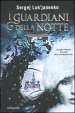 I guardiani della notte. La trilogia