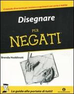 Disegnare per negati