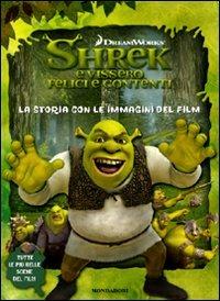 Shrek e vissero felici e contenti. La storia con le immagini del film - copertina