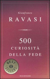 500 curiosità della fede - Gianfranco Ravasi - copertina