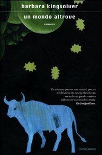 Un mondo altrove - Barbara Kingsolver - 4