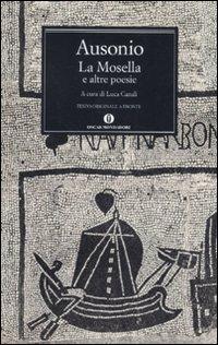 La Mosella e altre poesie. Testo originale a fronte - Decimo Magno Ausonio - copertina