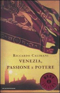 Venezia, passione e potere - Riccardo Calimani - copertina