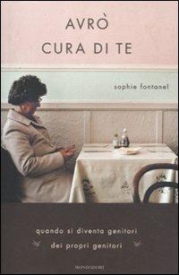 Avrò cura di te - Sophie Fontanel - copertina