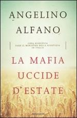 La mafia uccide d'estate. Cosa significa fare il ministro della Giustizia in Italia