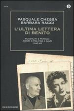 L' ultima lettera di Benito. Mussolini e Petacci: amore e politica a Salò 1943-45