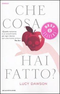 Che cosa hai fatto? - Lucy Dawson - copertina