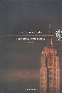 L' America non esiste - Antonio Monda - copertina