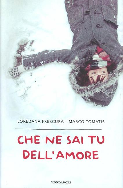 Che ne sai tu dell'amore - Marco Tomatis,Loredana Frescura - copertina