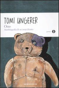 Otto. Autobiografia di un orsacchiotto. Ediz. illustrata - Tomi Ungerer - copertina