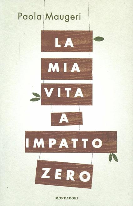 La mia vita a impatto zero - Paola Maugeri - copertina