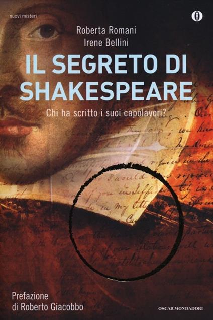 Il segreto di Shakespeare. Chi ha scritto i suoi capolavori? - Roberta Romani,Irene Bellini - copertina