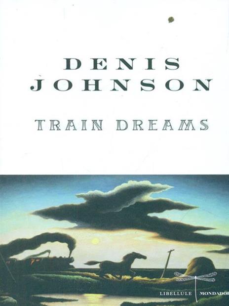 Train dreams - Denis Johnson - 4