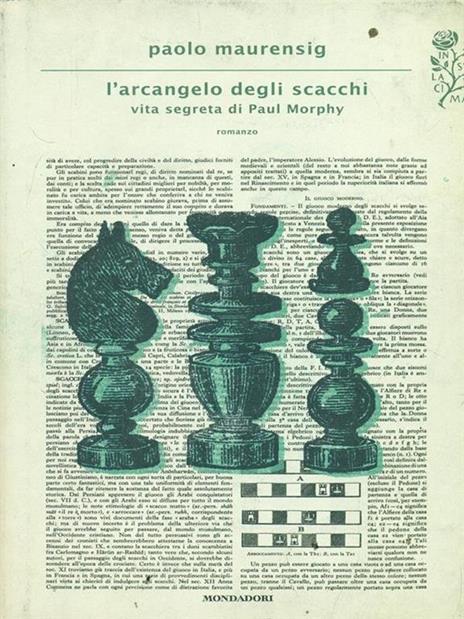 L' arcangelo degli scacchi. Vita segreta di Paul Morphy - Paolo Maurensig - 5