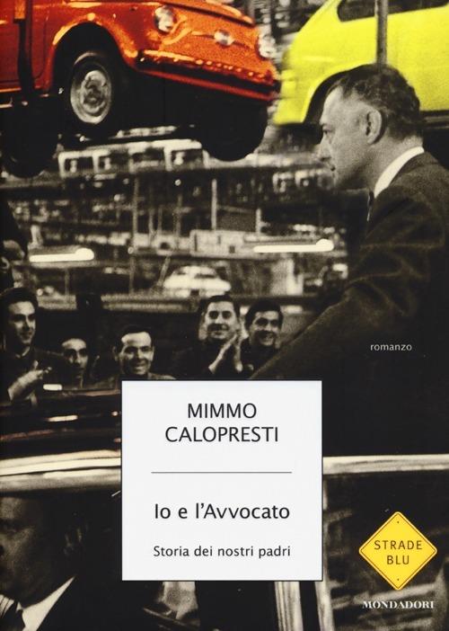 Io e l'Avvocato. Storia dei nostri padri - Mimmo Calopresti - 6