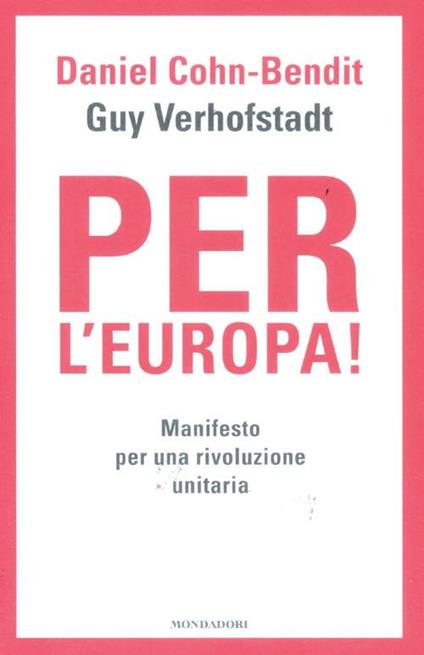 Per l'Europa! Manifesto per una rivoluzione unitaria - Daniel Cohn-Bendit,Guy Verhofstadt - copertina