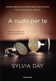 A nudo per te. The crossfire series. Vol. 1