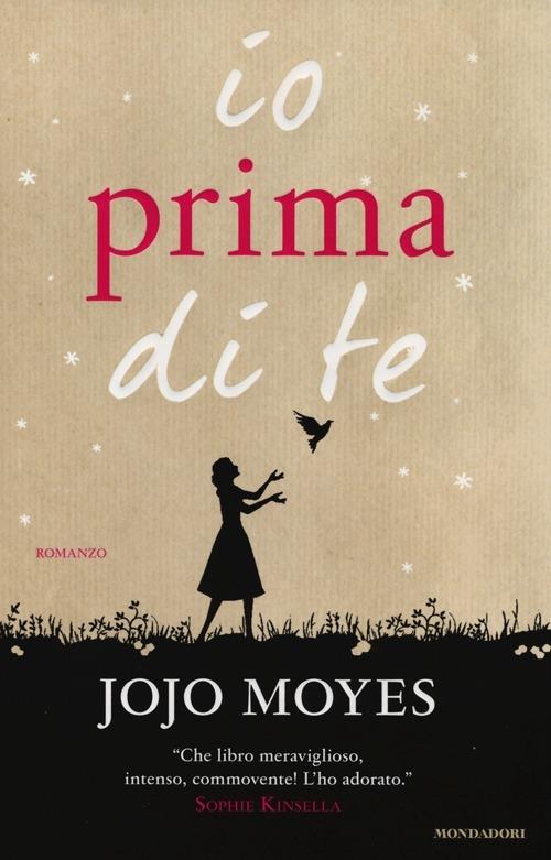 Io prima di te - Jojo Moyes - Libro - Mondadori - Omnibus