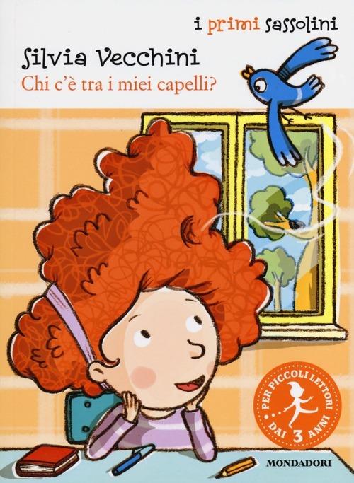 Chi c'è tra i miei capelli? Ediz. illustrata - Silvia Vecchini - copertina