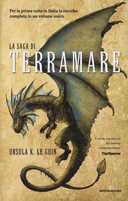 La saga di Terramare: Il mago-Le tombe di Atuan-Il signore dei draghi-L'isola del drago-I venti di Terramare-Leggende di Terramare - Ursula K. Le Guin - copertina