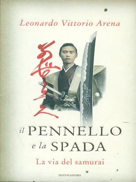 Il pennello e la spada. La via del samurai - Leonardo V. Arena - 5