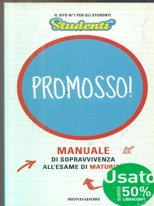 Promosso! Manuale di sopravvivenza all'esame di maturità - 2