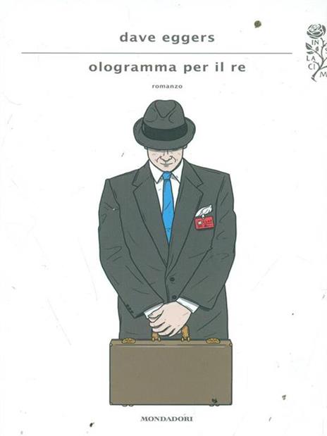 Ologramma per il re - Dave Eggers - 5