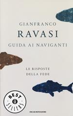 Guida ai naviganti. Le risposte della fede