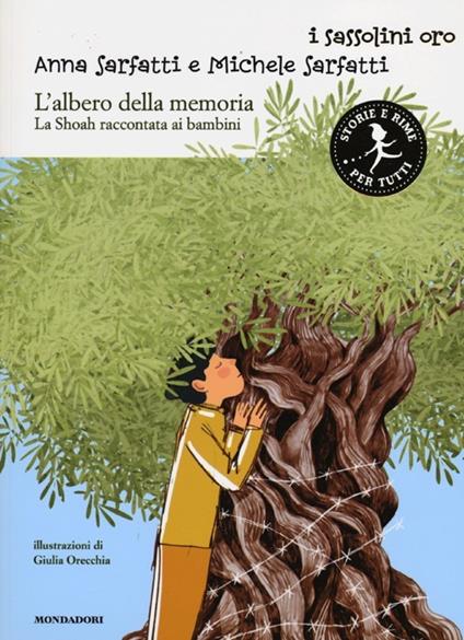 L'albero della memoria. La Shoah raccontata ai bambini - Anna Sarfatti,Michele Sarfatti - copertina