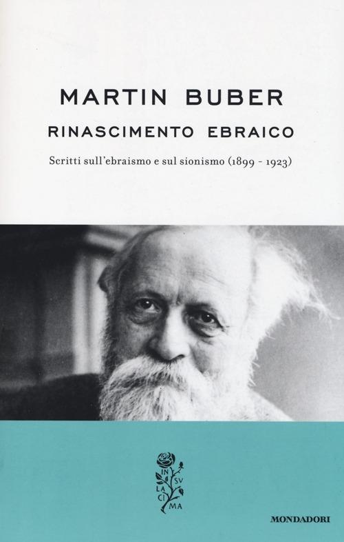 Rinascimento ebraico. Scritti sull'ebraismo e sul sionismo (1899-1923) - Martin Buber - copertina