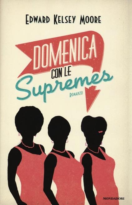 Domenica con le Supremes - Edward Kelsey Moore - copertina