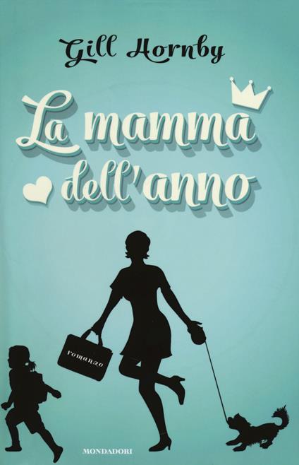 La mamma dell'anno - Gill Hornby - copertina